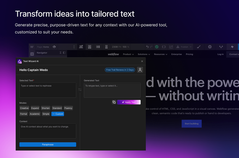 Transform content creation with Text Wizard AI, a powerful Webflow app offering AI-enhanced text generation, rephrasing, and customization within the Webflow environment. Enhance efficiency, creativity, and workflow seamlessly. Ideal for designers, marketers, and creators.