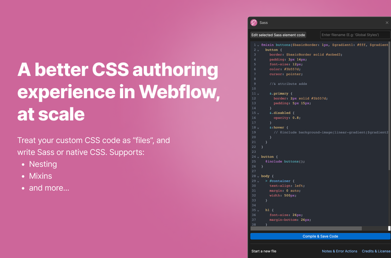 Enhance custom CSS in Webflow with the Sass Webflow app. Enjoy full Sass functionalities, auto-suggestion, live previews, and optimized code output. Ideal for medium to large projects, offering IDE-like features for efficient coding.